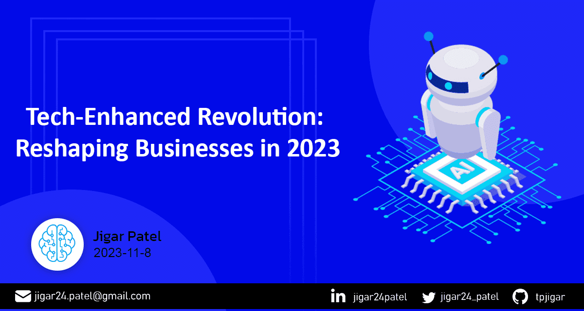 tech-enhanced-revolution-reshaping-businesses-2023