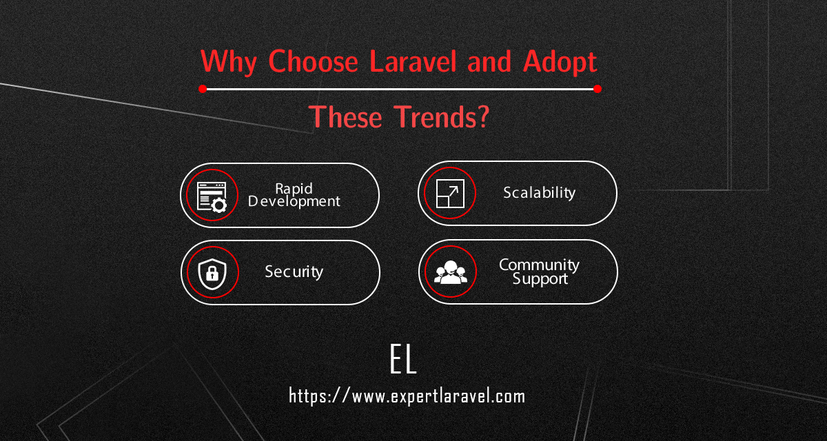 Why Choose Laravel and Adopt These Trends?